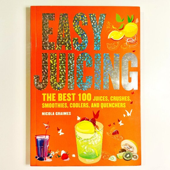 Easy Juicing Recipe Book (2006, 1st Edition) | 100 Recipes - Picture 1 of 4